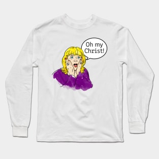 Oh my Christ! Long Sleeve T-Shirt